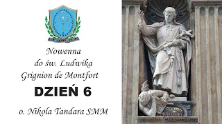 Nowenna do św. Ludwika M. Grignion de Montfort | Dzień 6 | o. Nikola Tandara SMM