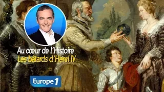 Au cœur de l'histoire: Les bâtards d’Henri IV (Franck Ferrand)