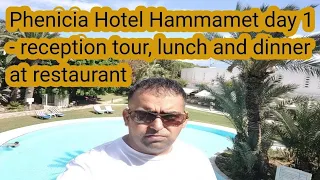 Sentido Phenicia Hotel - Hammamet day 1/8 - Tour of hotel, Lunch and Dinner Vlog By Jlifeable