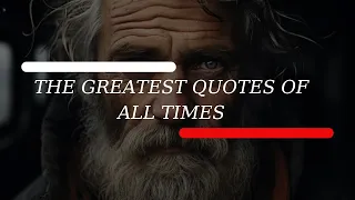 The Greatest Quotes Of All Times