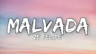 Malvada - Zé Felipe - (Infinity Sky) - (Letras/Lyrics)