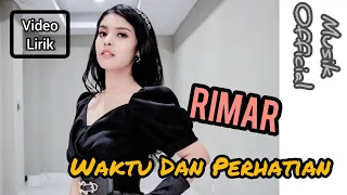 Waktu Dan Perhatian RIMAR. video lirik musik official.