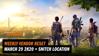Division 2 - Vendor Reset (March 29 2K22) + Snitch Location