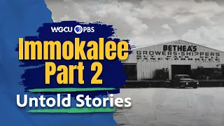 Immokalee, Florida - Part Two: Evolving Opportunities | Untold Stories