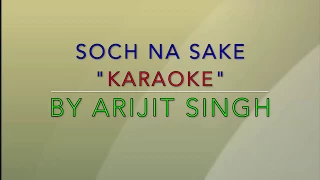 Soch Na Sake KARAOKE TRACK SONG | AIRLIFT MOVIE |