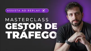 Masterclass Gestor de Tráfego