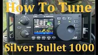 How to Tune the Silver Bullet 1000 TIA Antenna using the Xiegu G90 HF Radio