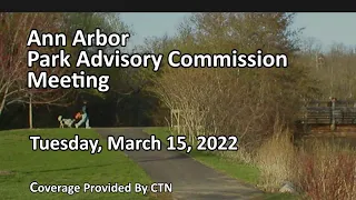 Ann Arbor Park Advisory Commission Meeting 3-15-22