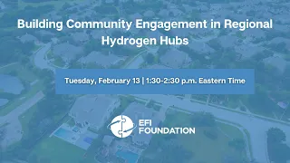 Building Community Engagement in Regional Hydrogen Hubs