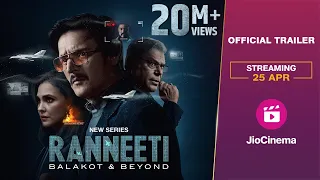 Ranneeti: Balakot & Beyond - Official Trailer | Jimmy Shergill | Lara Dutta | Web Series | JioCinema