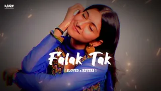 Falak Tak Chal Sath Mere - Slow Reverb + no music .....