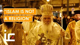 Greek Archbishop says "Islam is NOT a religion"