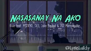 Kxle - Nasasanay Na Ako_feat. M$TRYO, SV3, Jake Piedad & JSE Morningstar