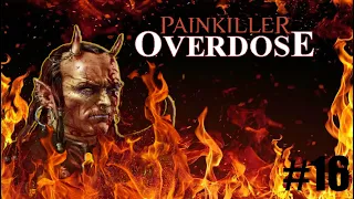Painkiller Overdose :КАК СНИМАТЬ КИНО В АДУ #16