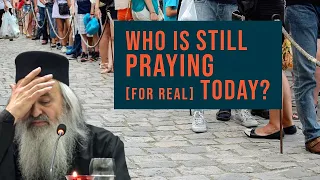 WHY IS IT SO HARD NOWADAYS TO PRAY? (Fr. Rafail Noica)
