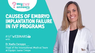 Causes of embryo implantation failure in IVF programs #IVFWEBINARS