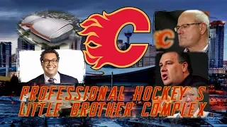 The Calgary Flames: Professional Hockey's Little Brother Complex