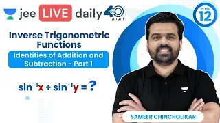 Inverse trigonometric functions L4 | Identities of Addition & Subtraction | #jee #maths #sameersir