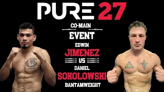 Edwin Jimenez vs. Daniel Sokolowski - PURE FC 27