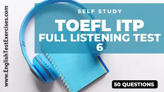 Full TOEFL ITP Listening Test 6