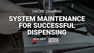 System Maintenance for Successful Dispensing