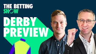 Derby Tips & Preview with Andy Holding