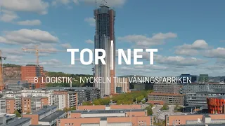 Tornet avsnitt 8 – Logistik, nyckeln till våningsfabriken