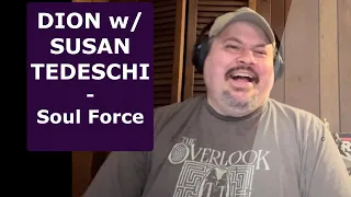 DION with SUSAN TEDESCHI | Soul Force | First time hearing! | (Reaction)