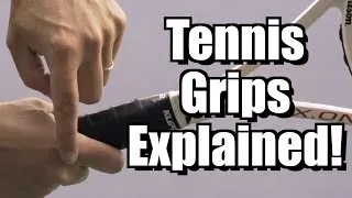 Tennis Grips Explained - Tennis Lesson - Grips Instruction