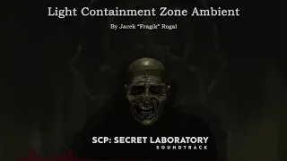 Light Containment Zone Ambient | SCP: Secret Laboratory OST