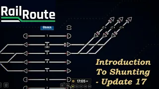 Basics of Shunting! - Update 17 | Rail Route