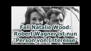 Fall Natalie Wood: Robert Wagner ist nun "Person von Interesse"