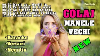 KARAOKE - [COLAJ-2024] - MANELE VECHI