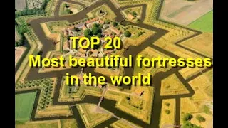 TOP 20 MOST BEAUTIFUL FORTRESSES IN THE WORLD