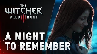 Witcher 3: A Night To Remember Cinematic