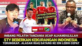 STY" Beberkan Kekurangan Indonesia"iraq gelar TC perdana,Pelatih Tanzania Ucap Alhamdulillah