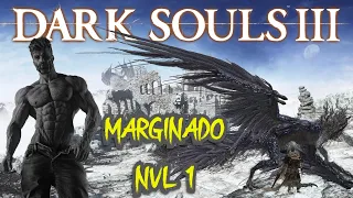 DARK SOULS 3 MARGINADO NIVEL 1 - REY SIN NOMBRE