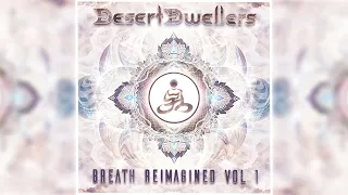 Desert Dwellers - Breath Reimagined Vol. 1 [Mixed by Innerverse]