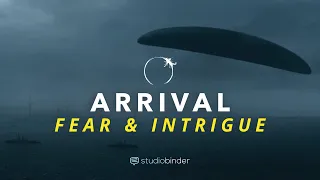 Arrival — How Villeneuve Balances Fear and Intrigue [Director's Playbook]