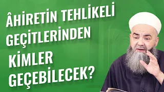 Âhiretin Tehlikeli Geçitlerinden Kimler Geçebilecek?