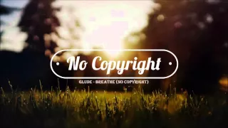 Glude - Breathe (NO COPYRIGHT)