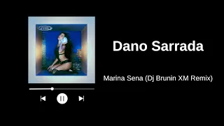 Dano Sarrada - Marina Sena (Dj Brunin XM Remix) - Bass Boosted