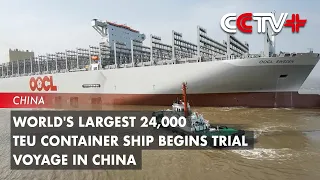 World's Largest 24,000 TEU Container Ship Begins Trial Voyage in China