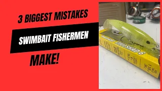 3 Biggest Mistakes People Make Fishing Swimbaits