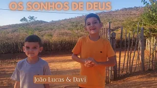 Os Sonhos De Deus - @JoaoLucaseDavi  (cover)