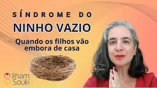 Síndrome do Ninho Vazio - Quando os Filhos Vão Embora