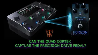 Quad Cortex  - Can It Capture The Precision Drive Pedal?