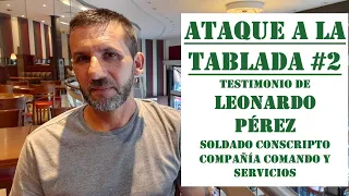 ATAQUE A LA TABLADA #2 - Entrevista al Soldado Leonardo Pérez - Compañía Comando y Servicios.