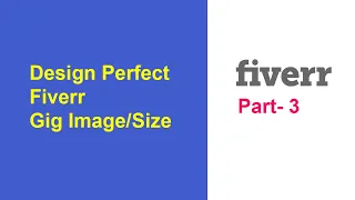 fiverr Gig Image Size 2020| Gig Image SEO|Part 03