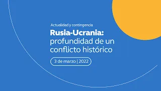 Ucrania Rusia: Profundidad de un conflicto histórico